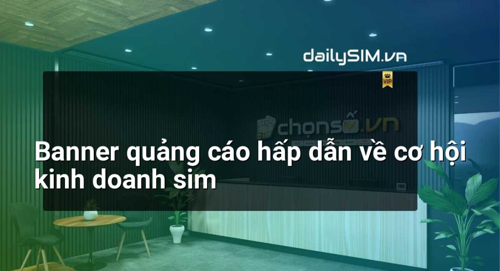 Tổng Đại Lý Sim Số Đẹp – Bí Quyết Sở Hữu Dãy Số Độc Đáo Và Ý Nghĩa