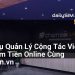 [AI Đang viết…] công cụ quản lý cộng tác viên