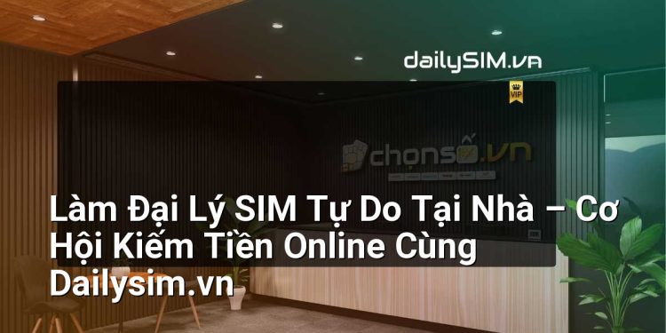 [AI Đang viết…] làm đại lý sim tự do tại nhà